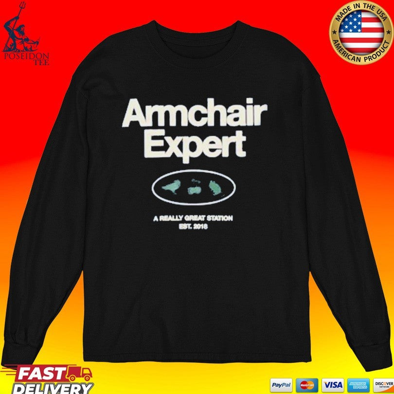 Armchair Expert A Really Great Station Est 2018 Unisex