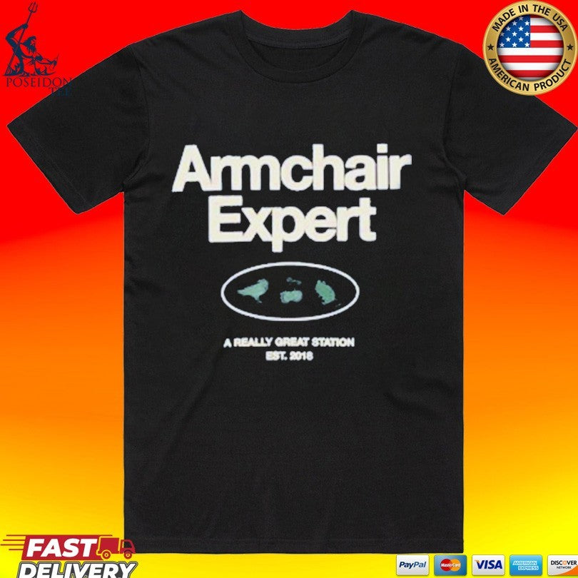 Armchair Expert A Really Great Station Est 2018 Unisex
