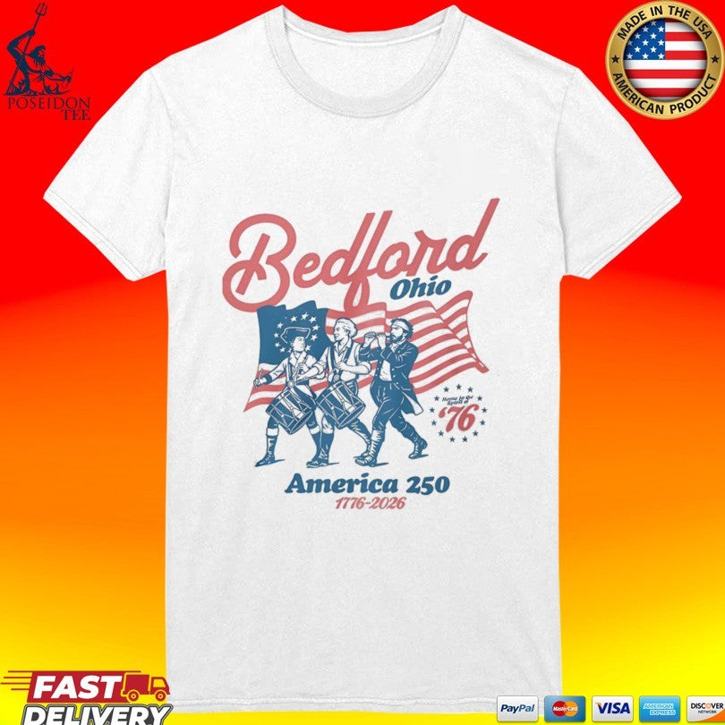 Bedford Ohio America 250 2026 Semiquincentennial Unisex