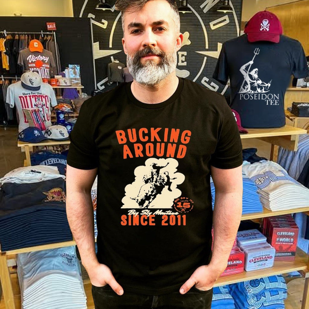 Big Sky Per Bucking Around Since 2011 Unisex