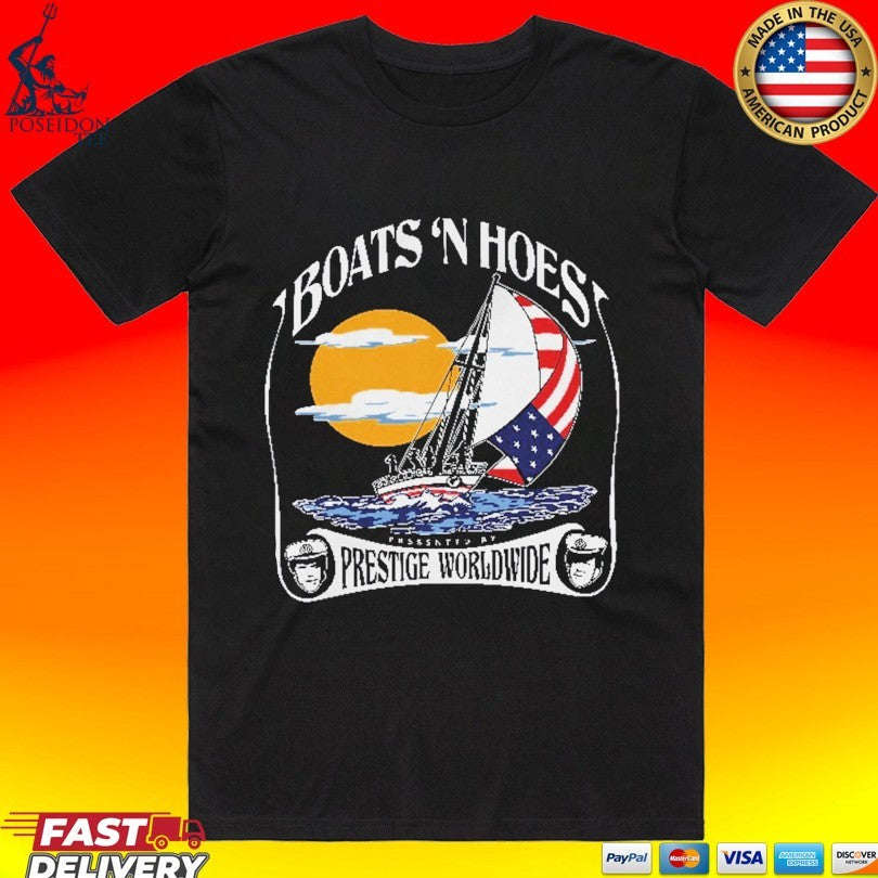 Boats And Hoes Presented By Prestige Worldwide Unisex
