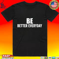 Brian Ferris Better Everyday Unisex
