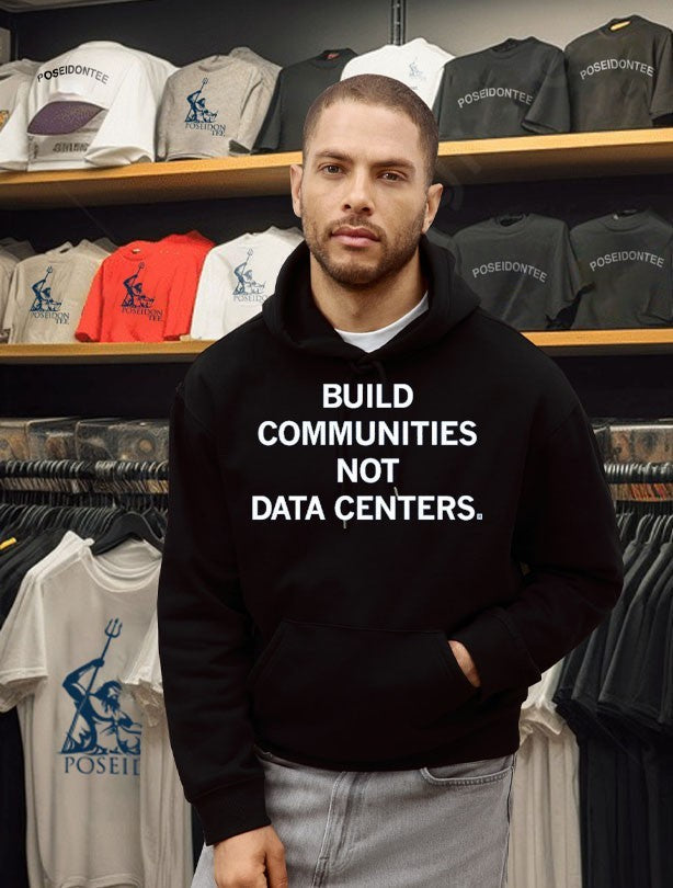 Build Communities Not Data Centers Unisex