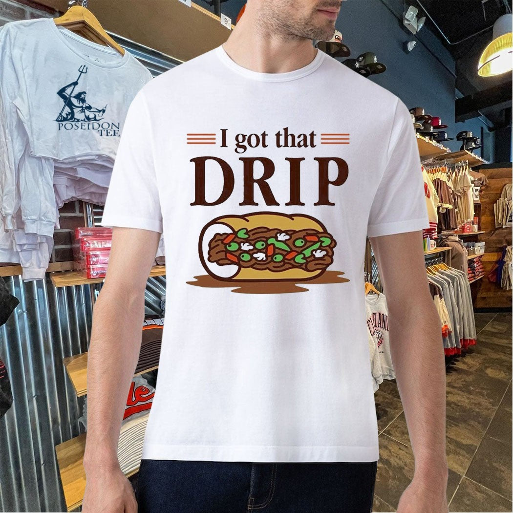 Chicago Italian Beef Sandwich I Got That Drip Graphic Unisex