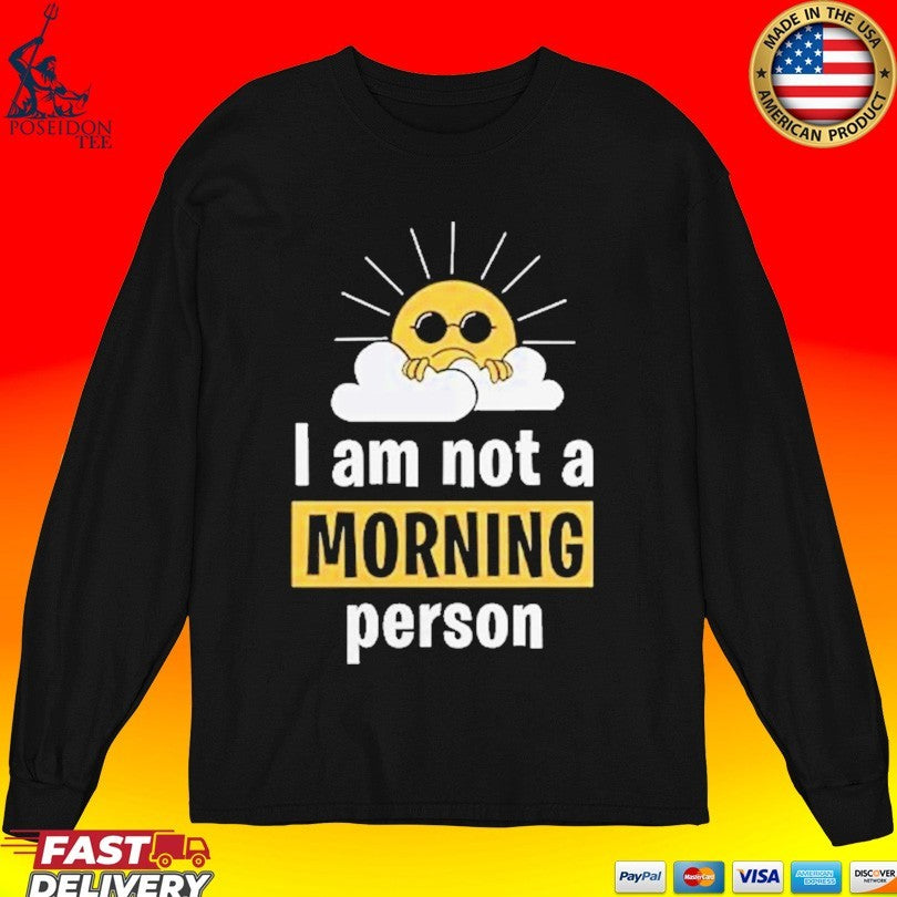 Crunk Thread I Am Not A Morning Person Unisex