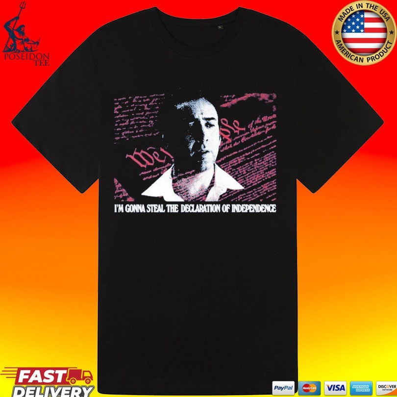 Declaration Thief I’m Gonna Steal The Declaration Of Independence Unisex