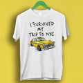 Survived Trip Nyc York City Yellow Taxi Meme Tee Gamer Cult Movie Music P212