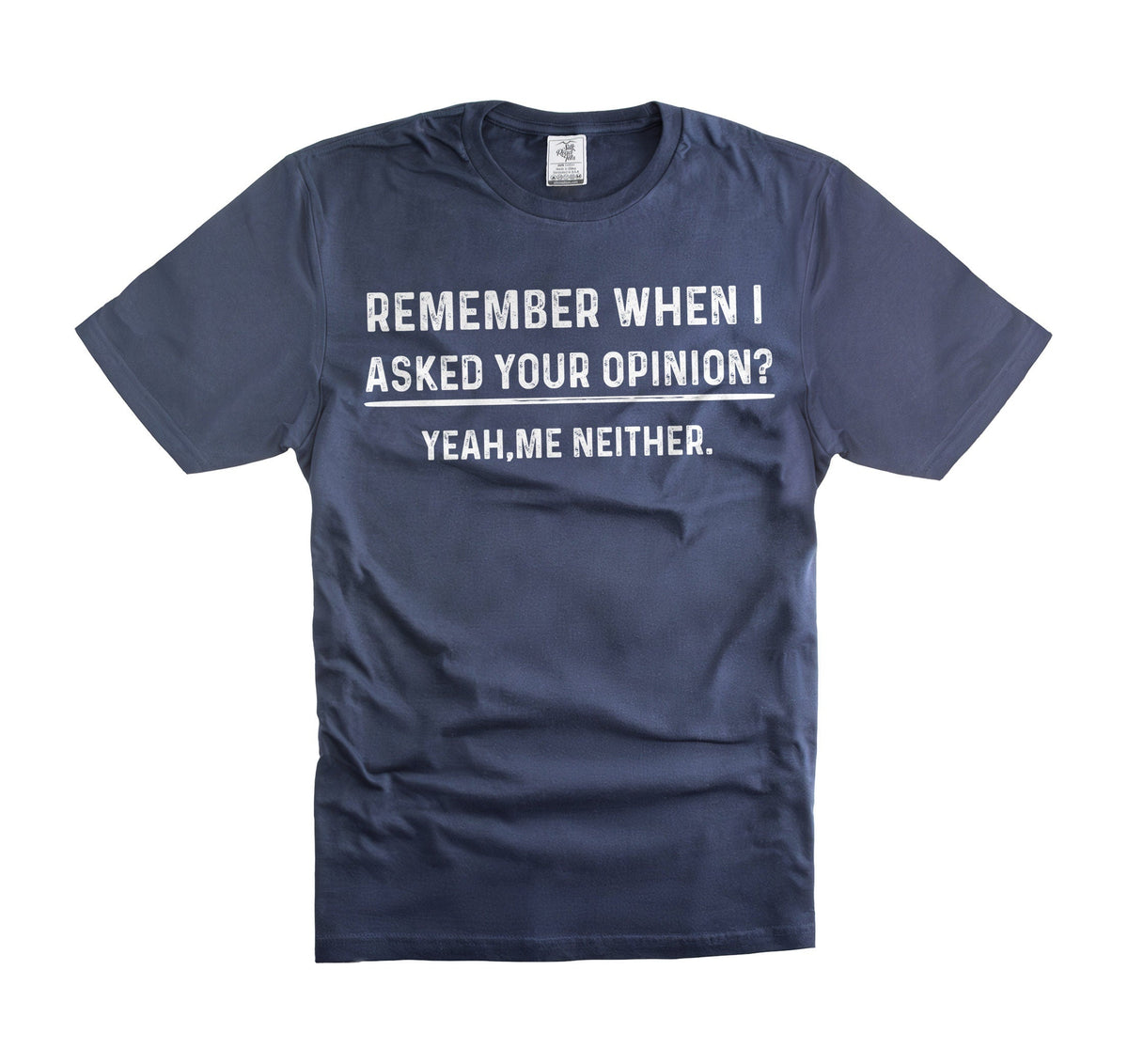 Humor Opinion Birthday Unisex
