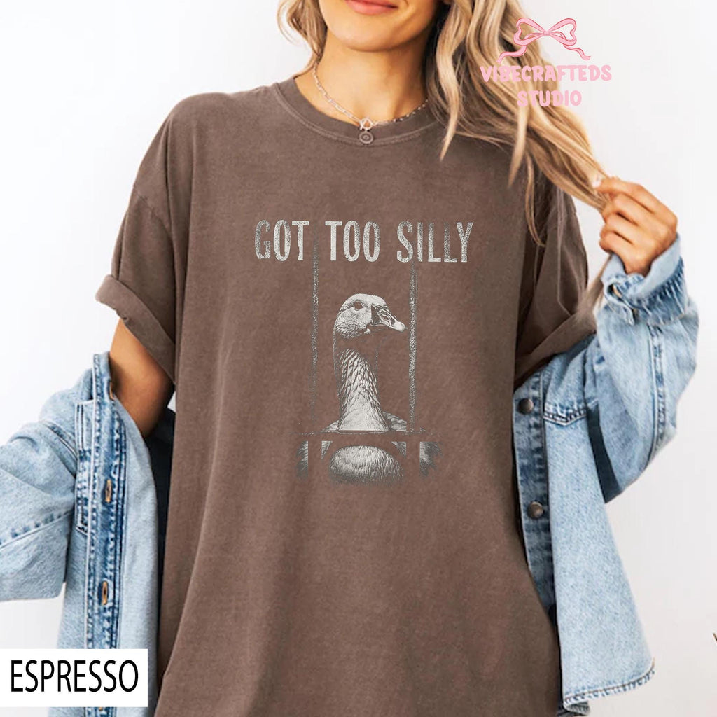 Got Too Silly Goose Meme Goose Jailbird Tee Meme Humor Sarcastic Animal Comfort Colors