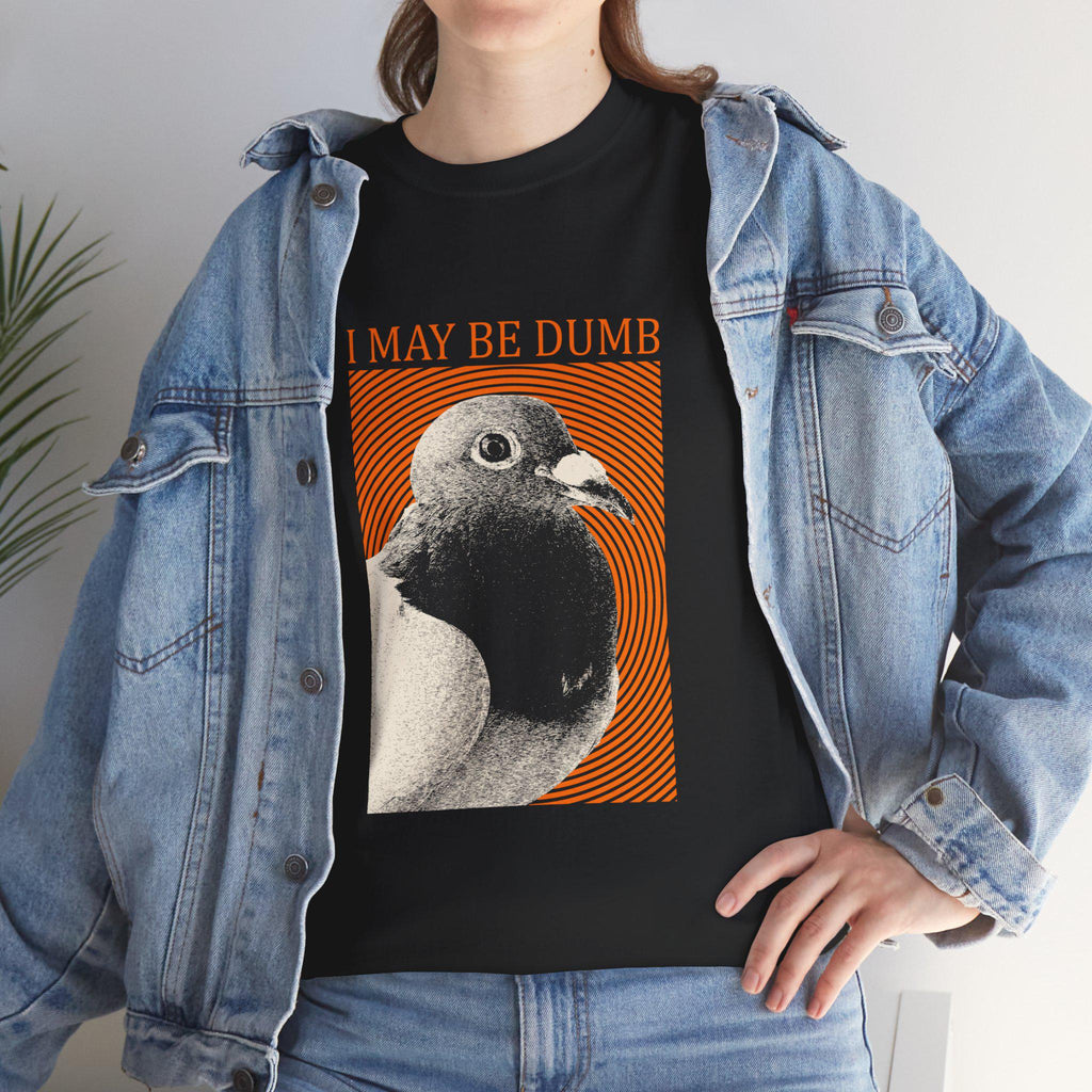 May Dumb Pigeon Unisex