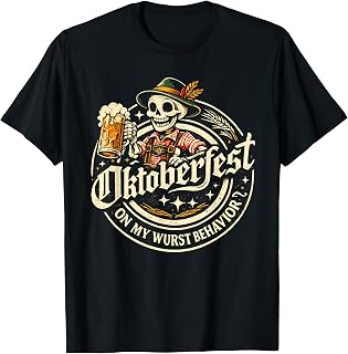 Wurst Behavior Oktoberfest Skeleton Beer Festival Unisex