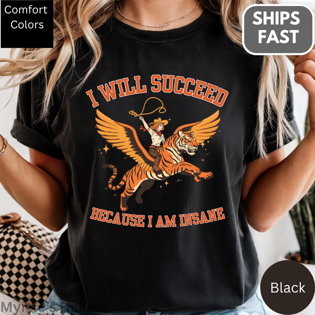 Succeed Am Insane Comfort Colors Cowgirl Tiger Tee Unisex