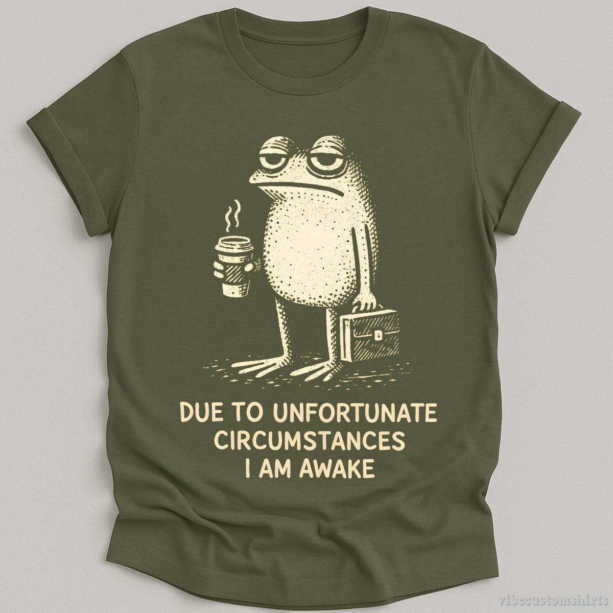 Due Unfortunate Circumstances Am Awake Sleepy Frog Coffee Lover Tee Morning Humor