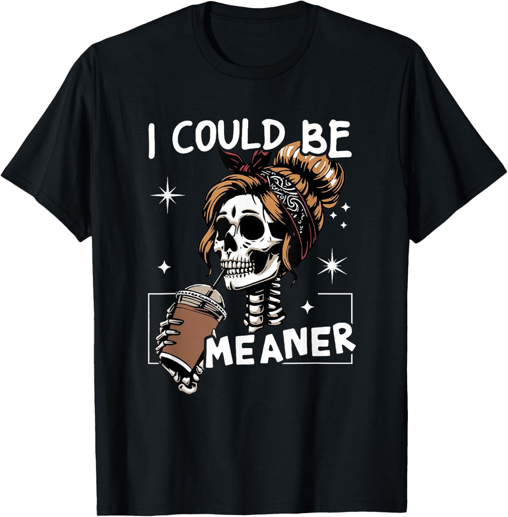 Could Meaner Skeleton Messy Bun Drinking Coffee Unisex