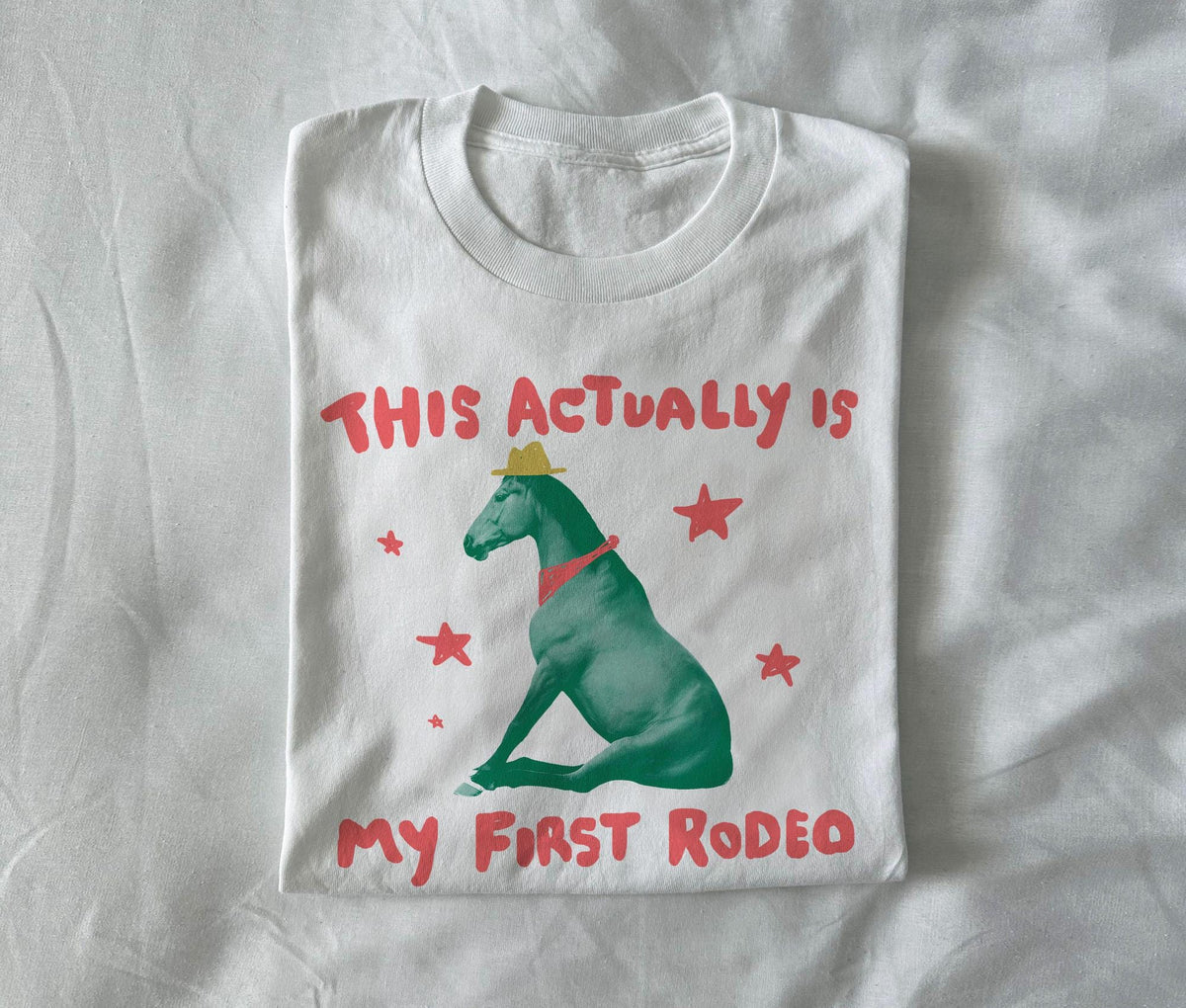 Actually First Rodeo Horse Relatable Tee Exchange Tee Weird Unhinged