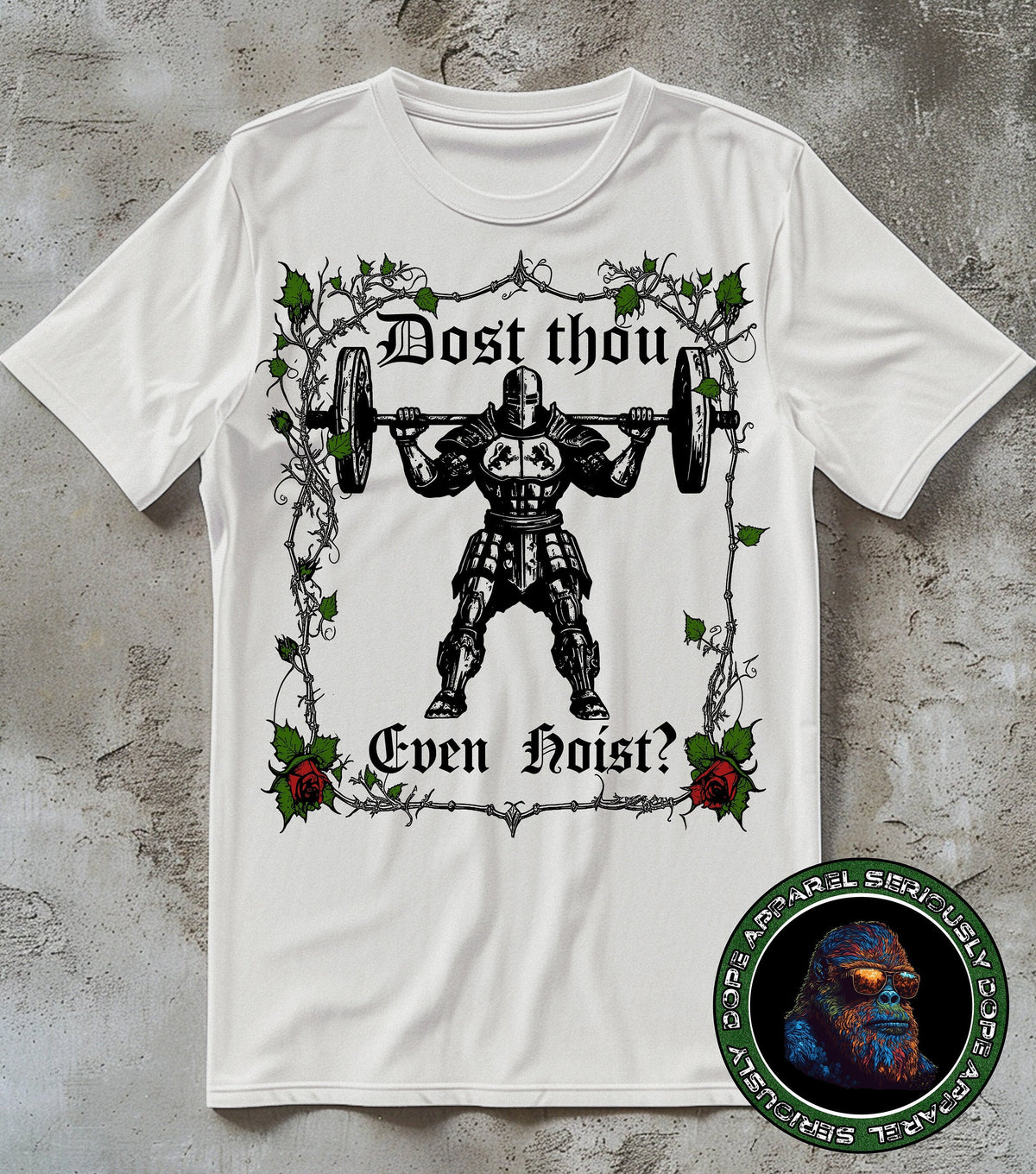 Dost Thou Even Hoist Gym Workout Tee Deadlift Meme Gym Rat