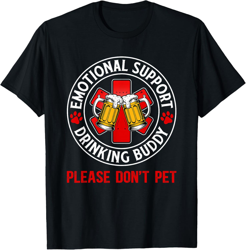 Drinking Emotional Support Drinking Buddy Unisex