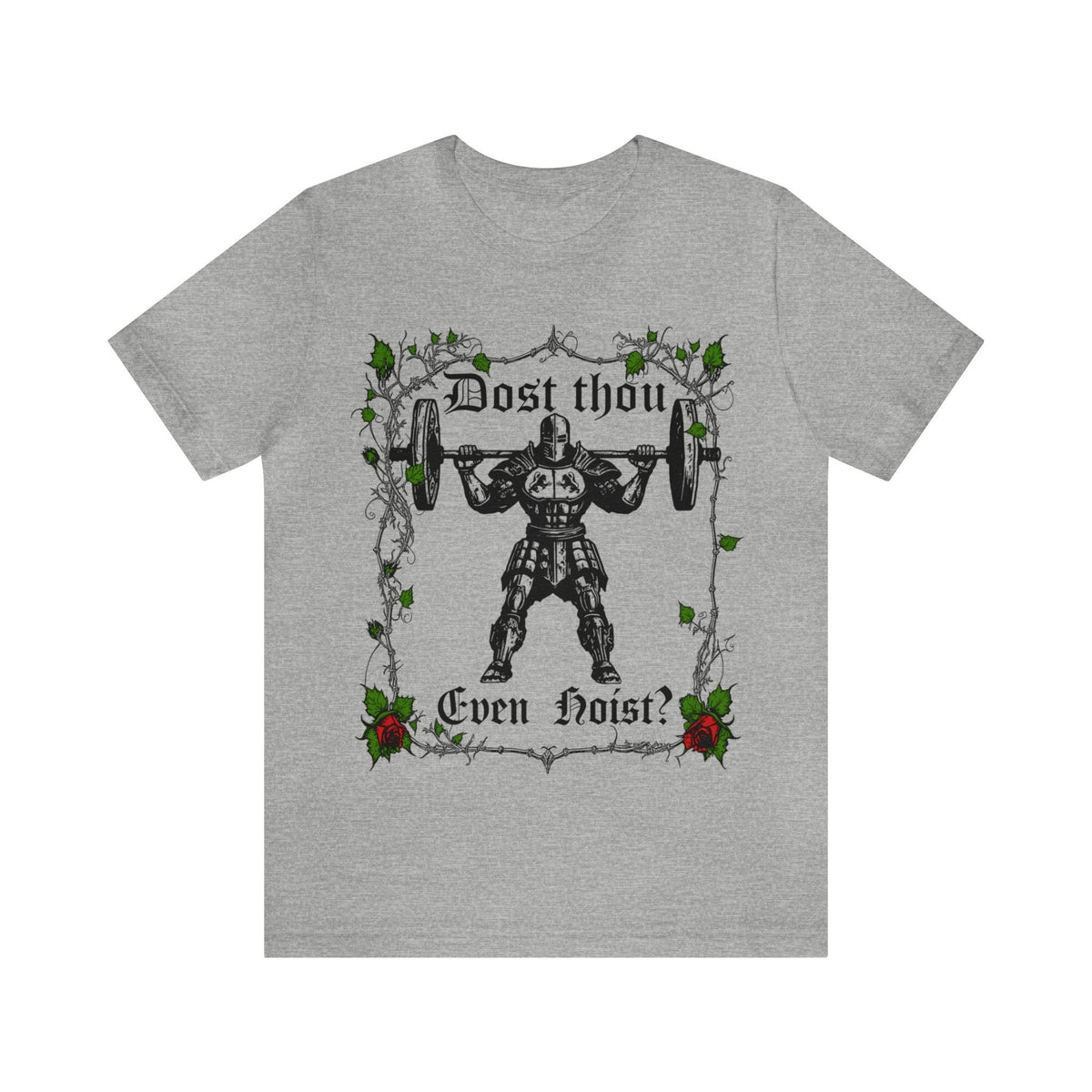 Dost Thou Even Hoist Gym Workout Tee Deadlift Meme Gym Rat