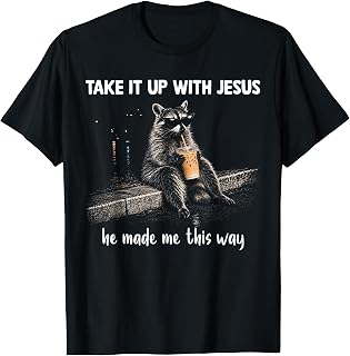 Take Jesus Made Way Raccoon Unisex
