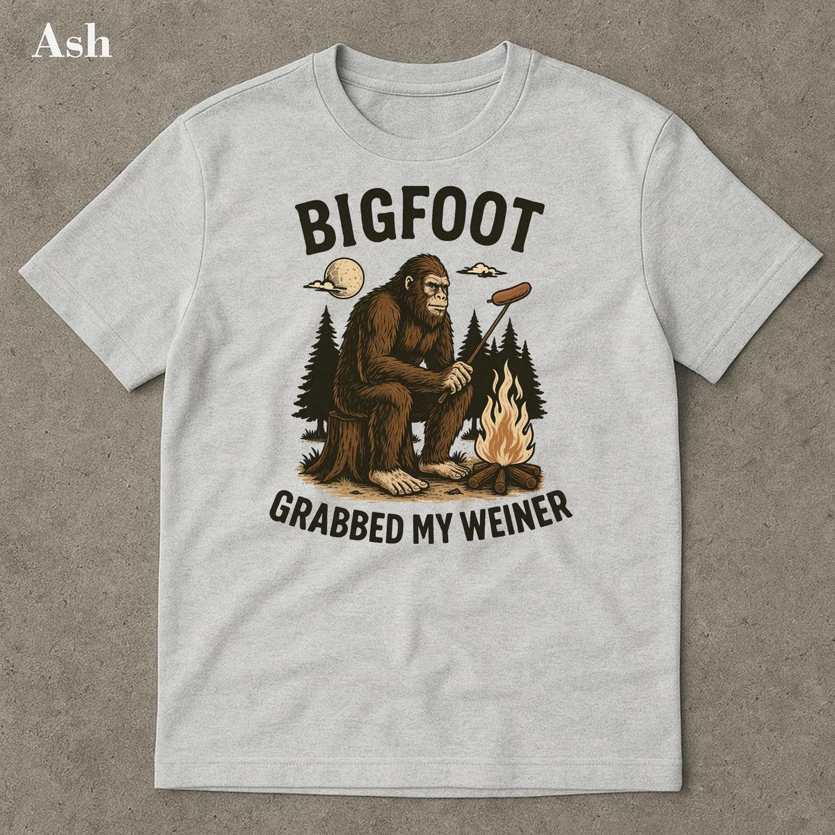 Bigfoot Grabbed Weiner Campfire Sasquatch Bigfoo National Forests Camping Appalachia Silly