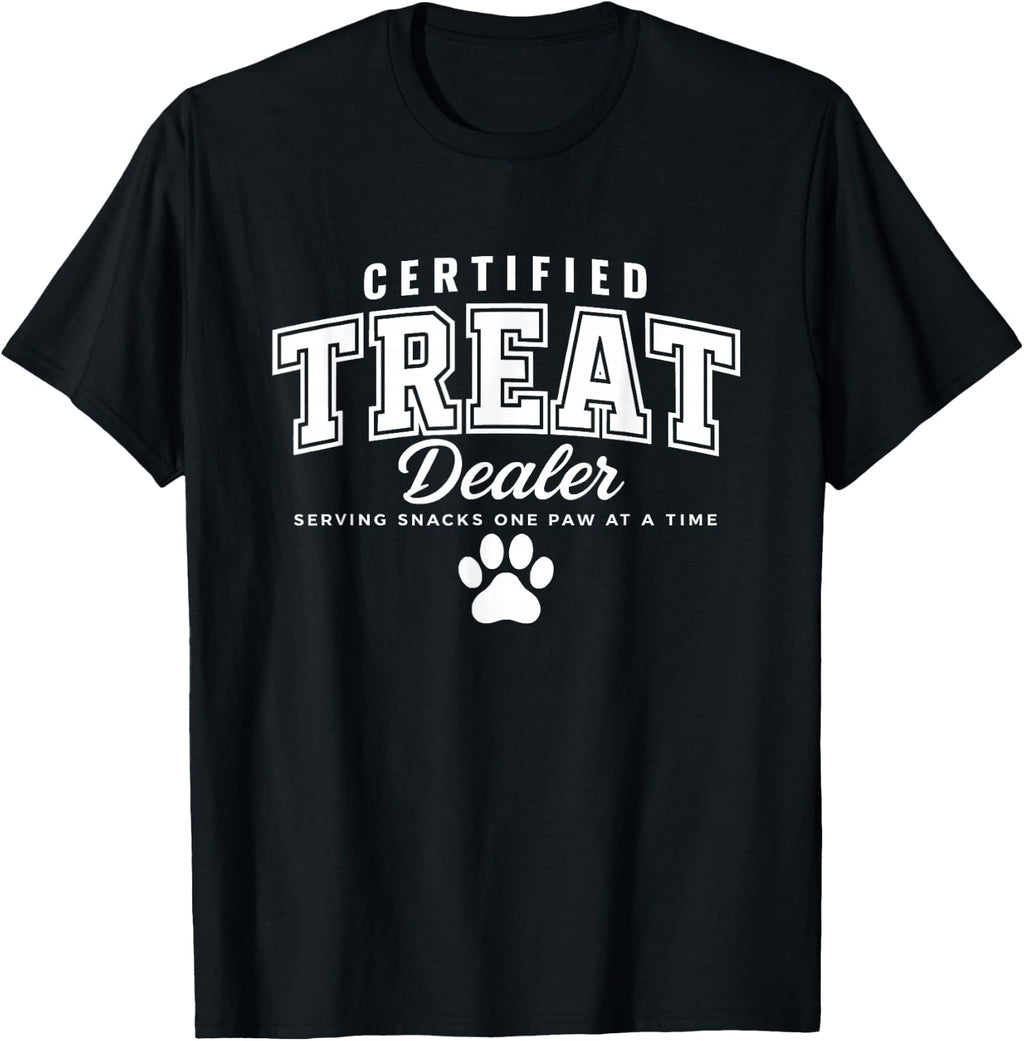 Certified Treat Dealer Dog Mom Dog Dad Unisex