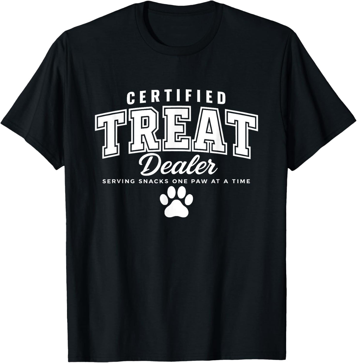 Certified Treat Dealer Dog Mom Dog Dad Unisex