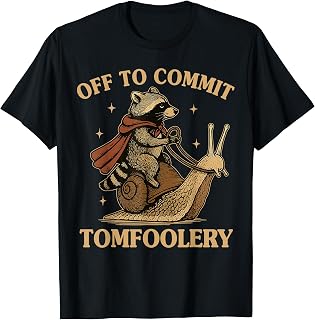Sarcasm Raccoon Off Cause Tomfoolery Meme Racoon Unisex