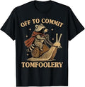 Sarcasm Raccoon Off Cause Tomfoolery Meme Racoon Unisex