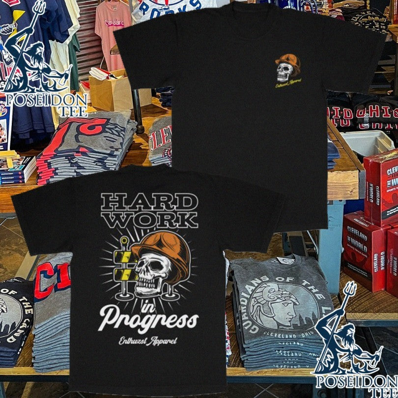 Enthuzst Apparel Hard Work In Progress Unisex
