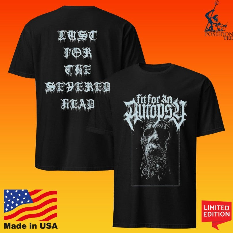 Fit For An Autopsy Just For The Severed Head Unisex