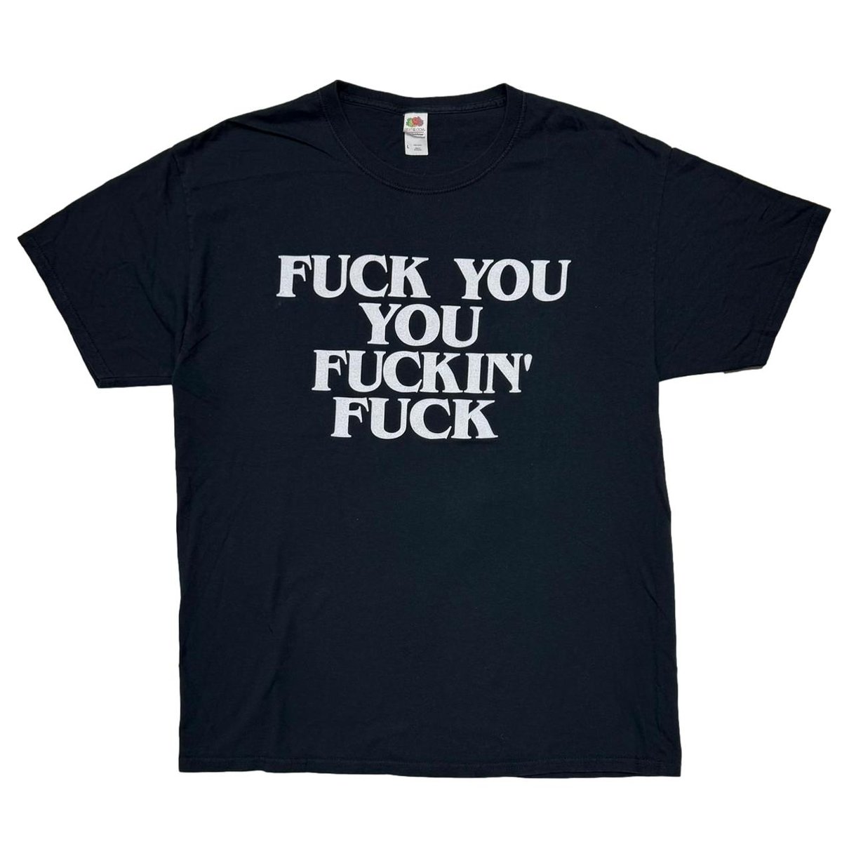 OLD & VINTAGE FUCK YOU YOU FUCKIN' FUCK FRUIT OF THE LOOM LARGE 4003