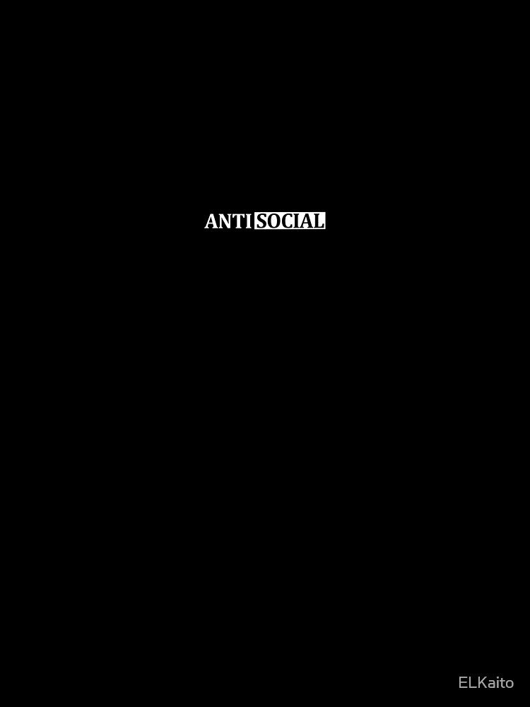 Anti Social by ELKaito
