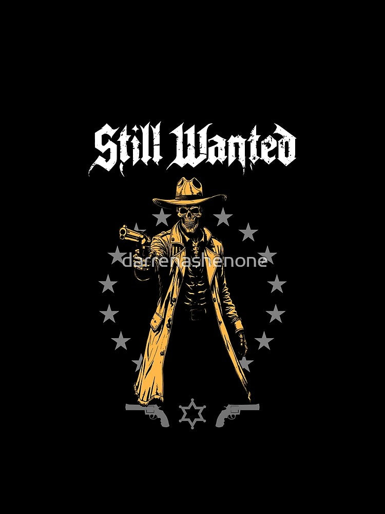 Still Wanted / Dangerous Outlaw by DarrenAshenOne
