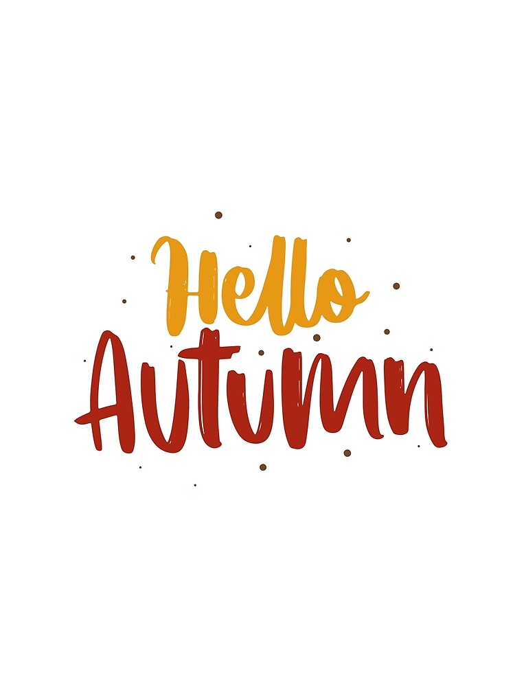 Hello Autumn Typography Fall Quote by SolutionsArt