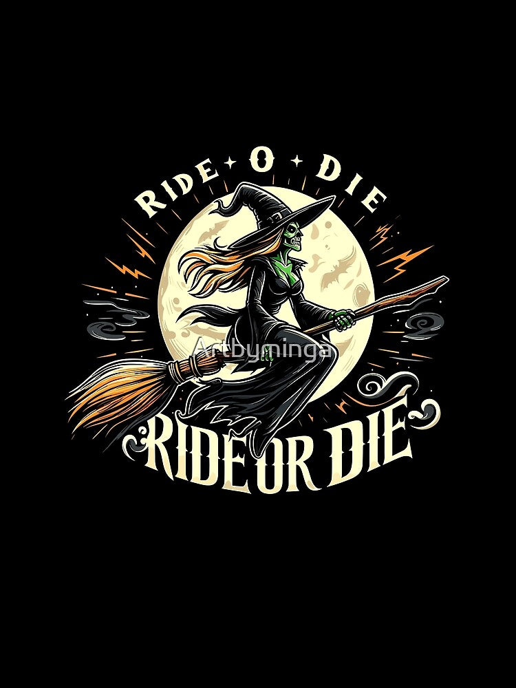 Broomstick Rebel: Ride -O- Die Artwork by Artbyminga