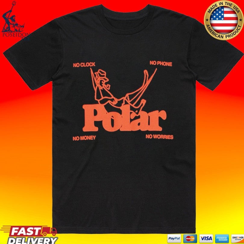 Flatspot Polar No Clock No Phone No Money No Worries Unisex