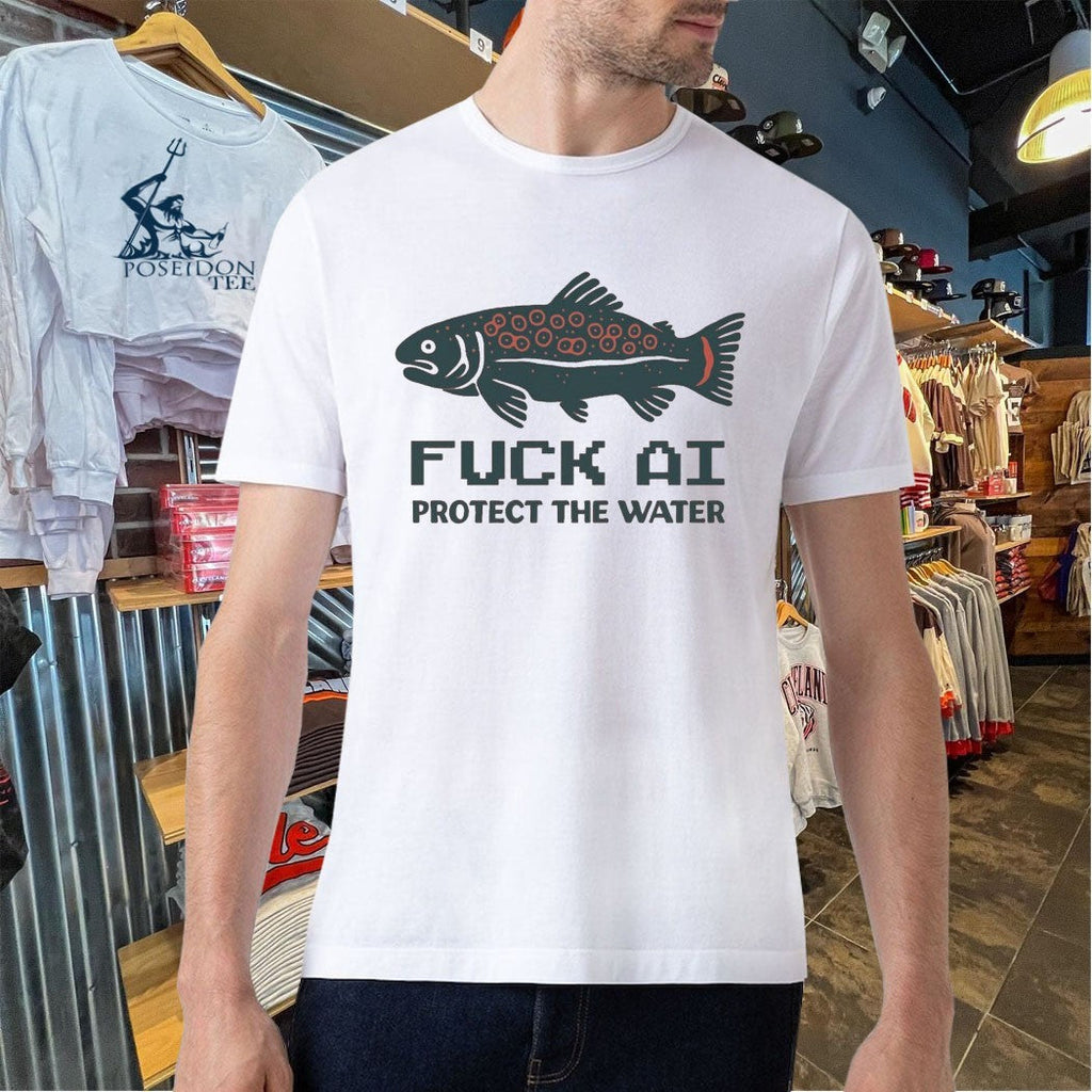 Fuck Ai Protect The Water Unisex