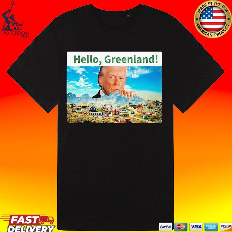 Funny President Trump Hello Greenland Unisex