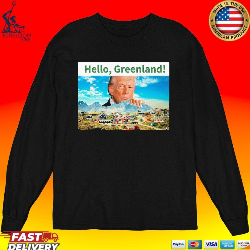 Funny President Trump Hello Greenland Unisex