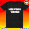 I Got Ai Psychosis From Stack Unisex