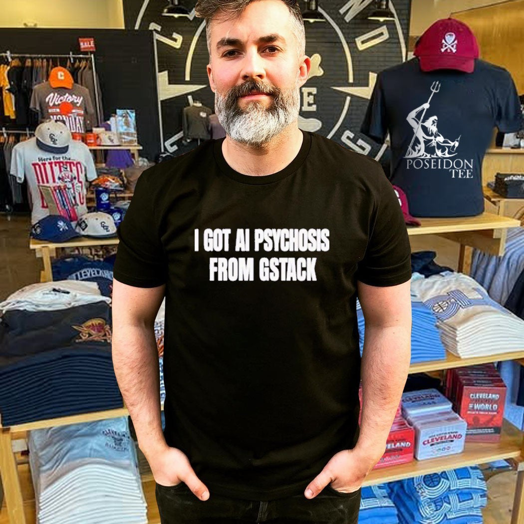 I Got Ai Psychosis From Stack Unisex