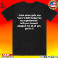 I Hate When Girls Say Wow I Didn’t Peg You As A Gentleman Uhh You Haven’t Pegged Me At All Yet, Get To It
