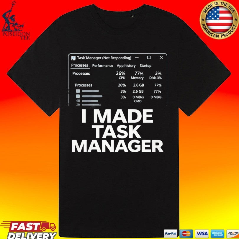 I Made Task Manager Unisex