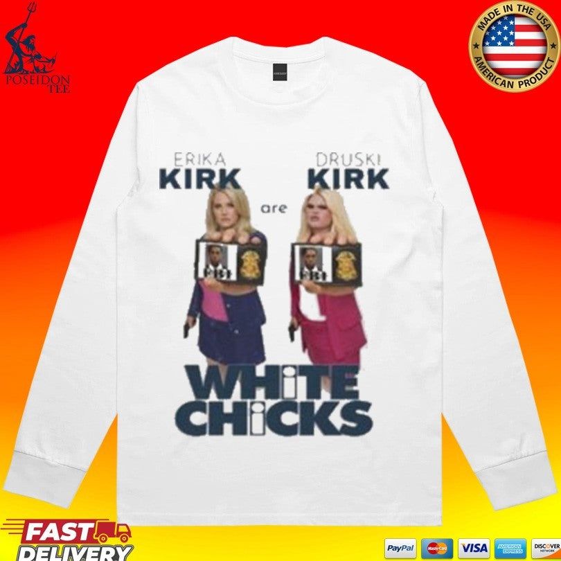 Jaxson Hayes White Chicks Druski Kirk Erika Kirk Unisex