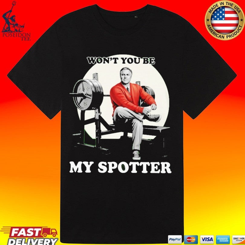 John Meadows Won’t You Be My Spotter Unisex