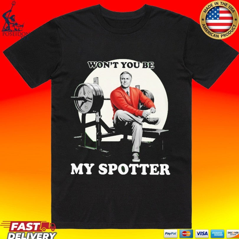 John Meadows Won’t You Be My Spotter Unisex