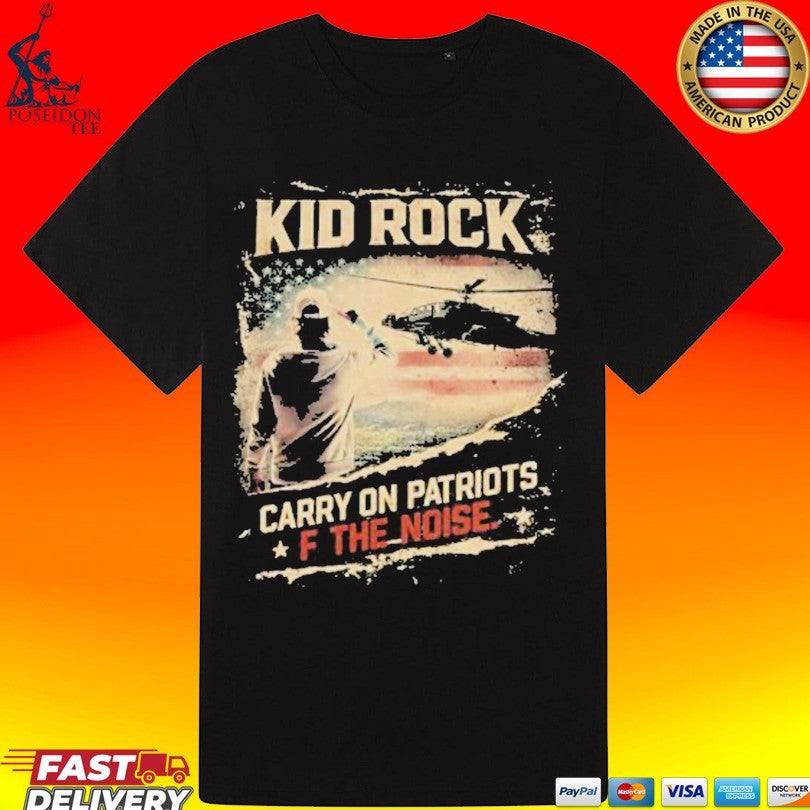 Kid Rock Carry On Patriots Of The Noise Unisex