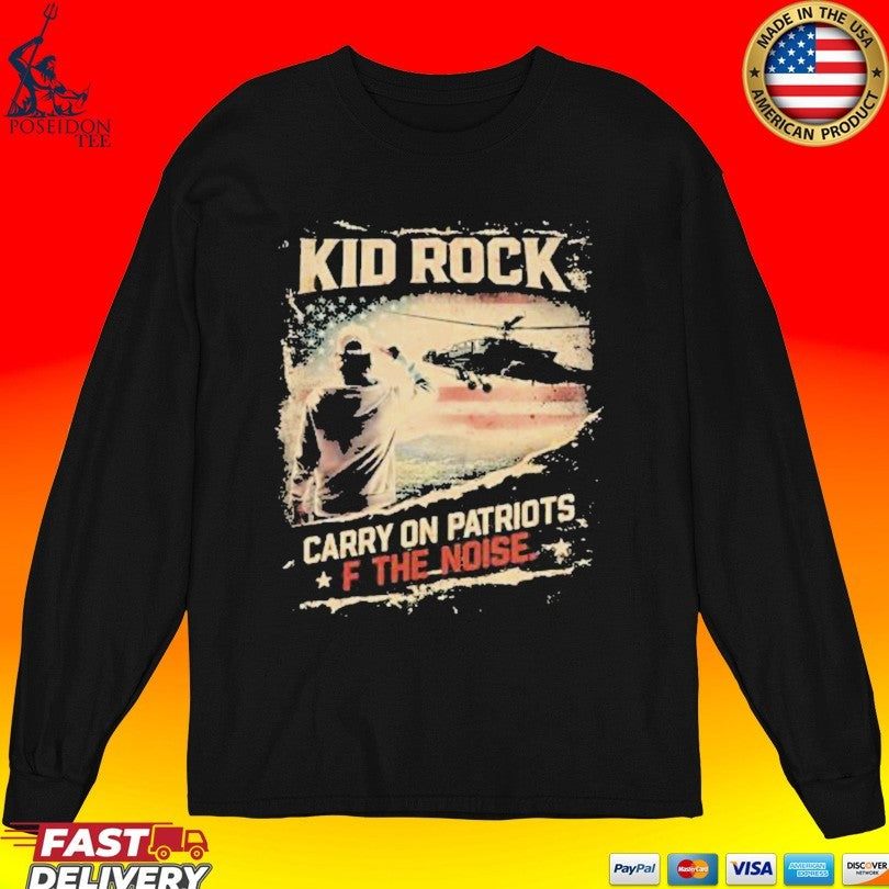 Kid Rock Carry On Patriots Of The Noise Unisex