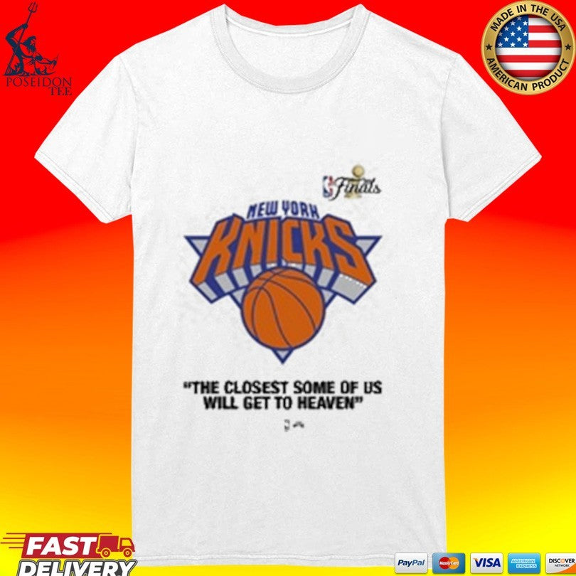 Knicks Finals 2026 The Closest Some Of Us Will Get To Heaven Unisex