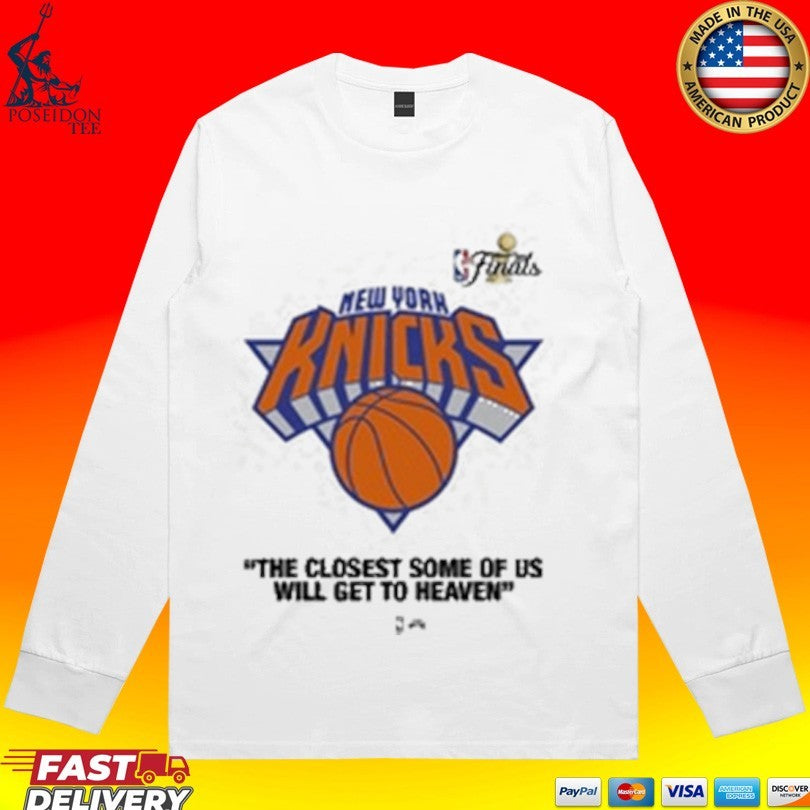 Knicks Finals 2026 The Closest Some Of Us Will Get To Heaven Unisex